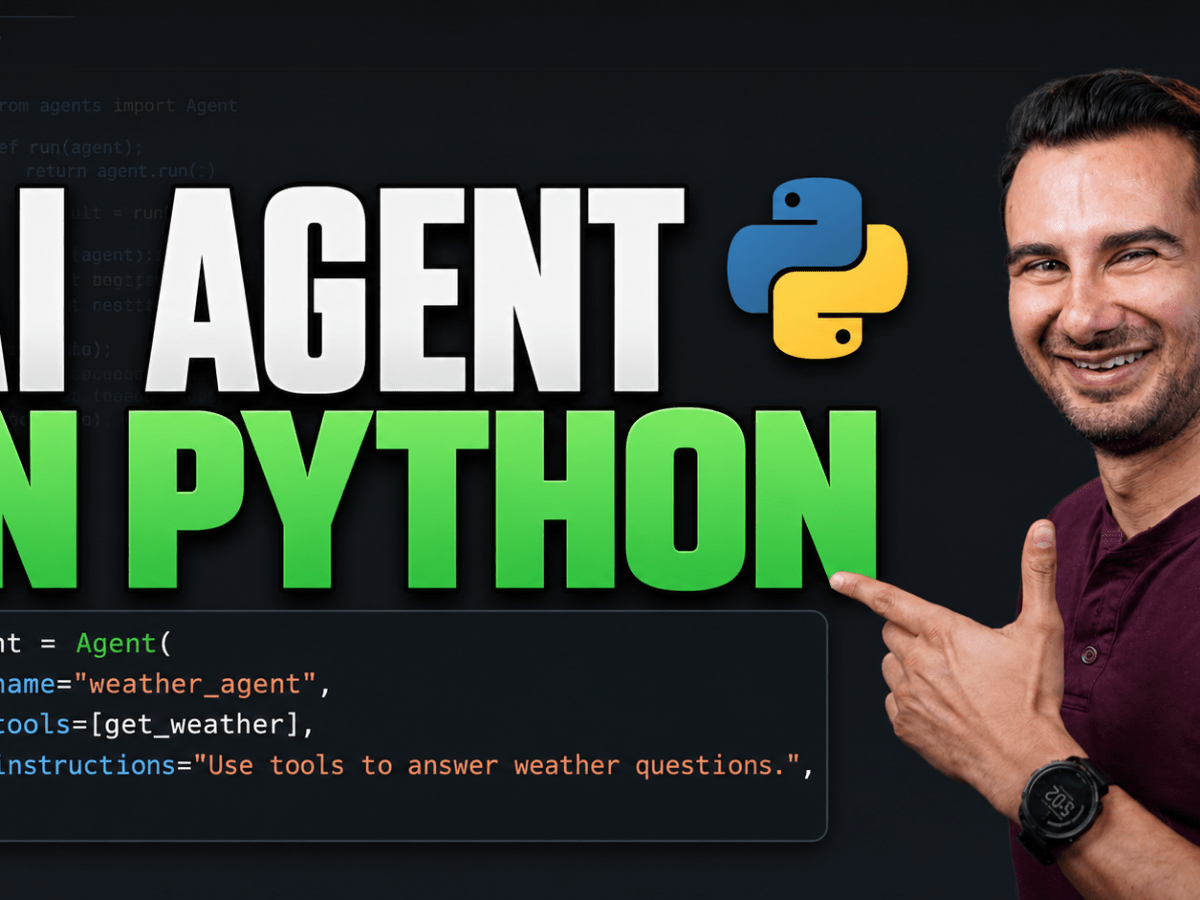 Build Your First AI Agent in Python (Step by&nbsp;Step)